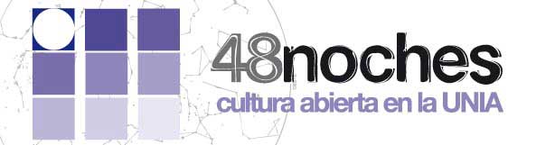 Información sobre el programa 48 Noches de Cultura Abierta en la UNIA