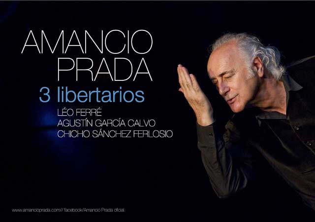 Amancio Prada en Sevilla con '3 libertarios', actuación el 14 y 15 de abril de 2012
