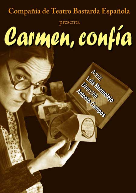 Del 2 al 11 de febrero de 2012 'Carmen, confía' en la Sala Fli de Sevilla