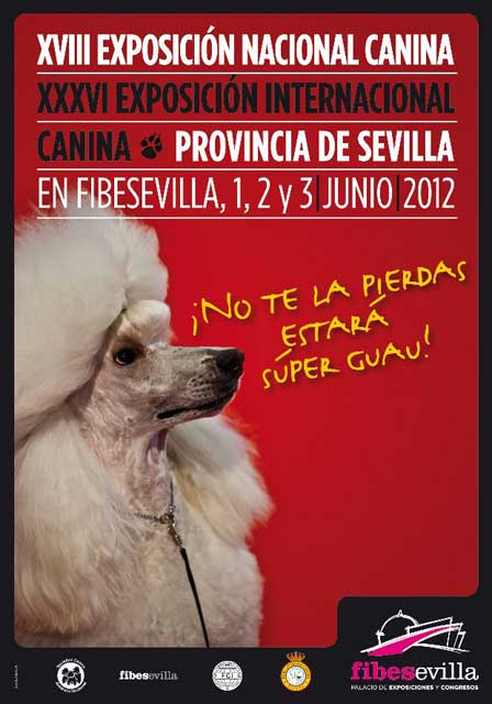 Del 1 al 3 de junio de 2012 la XVIII Exposición Nacional Canina y la XXXVI Exposición Internacional Canina