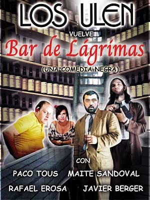 Vuelve la comedia 'Bar de Lagrimas' de Los Ulen. Estará en la Sala Fli de Sevilla hasta el 21 de noviembre de 2010